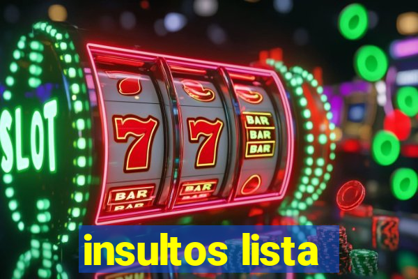 insultos lista